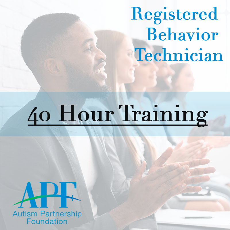 40 Hour / RBT Training Autism Partnership Foundation